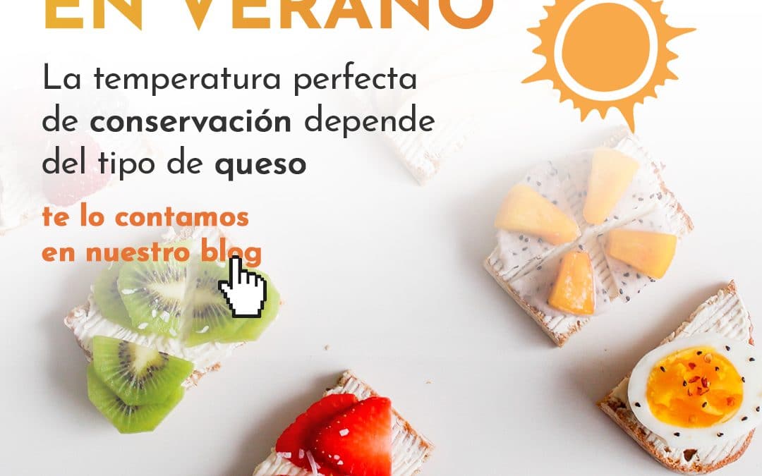 Cuidados del queso en verano