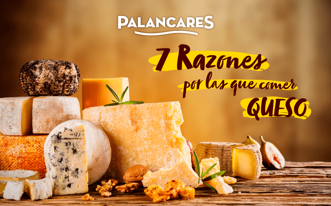 7 razones por las que comer queso