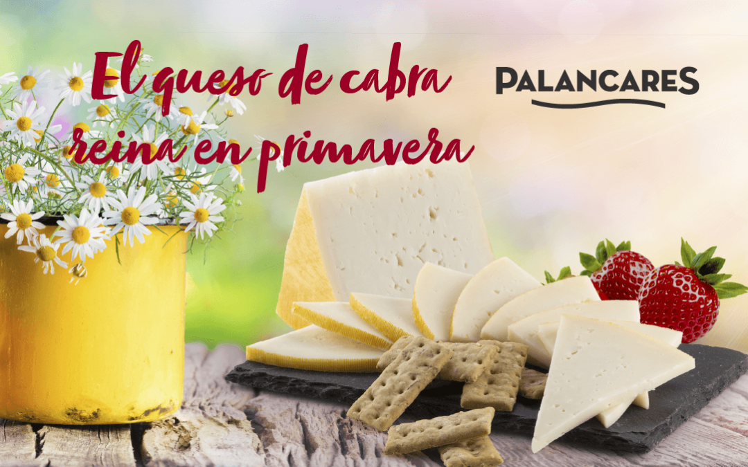 El queso de cabra reina en primavera