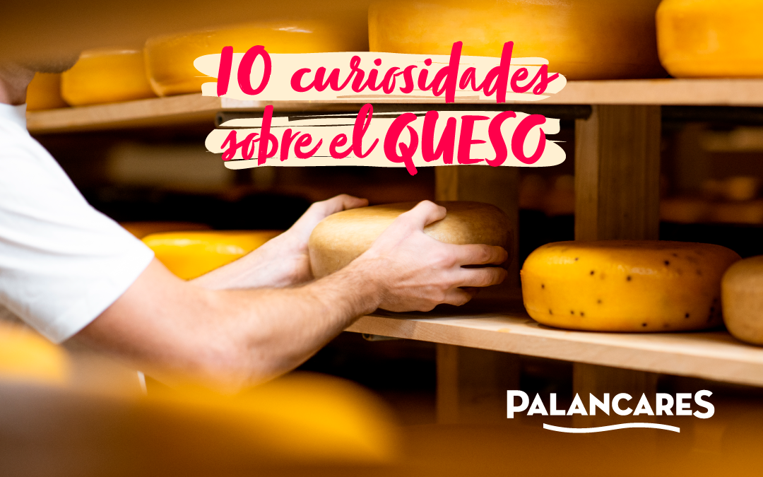 10 curiosidades sobre el queso